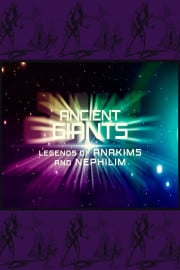 Ancient Giants: Legends of Anakims and Nephilim