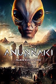 Anunnaki Episode 3: Alien Evolution