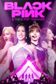 Blackpink & the K-Pop Takeover