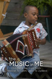 The Music In Me: Children's Recitals From Classical to Latin, Jazz, Zydeco