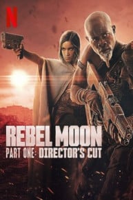 Rebel Moon – Part One: Director’s Cut