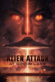 Aliens Attack At Groom Lake