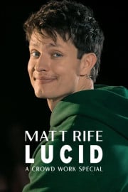 Matt Rife Lucid: A Crowd Work Special