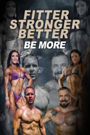 Fitter, Stronger, Better: Be More