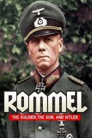 Rommel: The Soldier, The Son, and Hitler