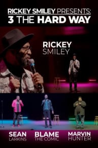 Rickey Smiley Presents: 3 the Hard Way