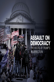 Assault On Democracy: The Roots Of Trump's Insurrection