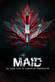 Maid: The Dark Side of Canadian Compassion