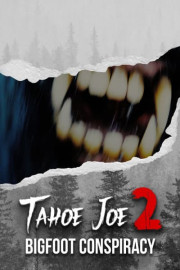 Tahoe Joe 2: Bigfoot Conspiracy