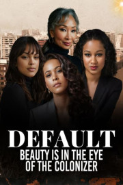 Default: Beauty Is in the Eye of the Colonizer
