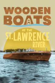 Wooden Boats of the St. Lawrence River