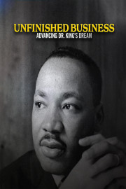 Unfinished Business: Advancing Dr. King's Dream