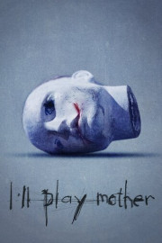 I'll Play Mother