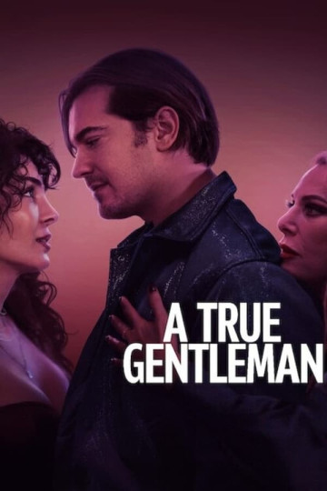 Watch A True Gentleman Online | 2024 Movie | Yidio