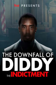 The Downfall of Diddy The Indictment