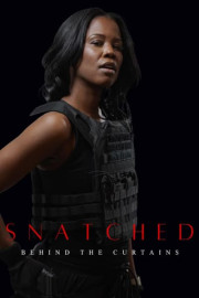 Snatched: Behind the Curtains