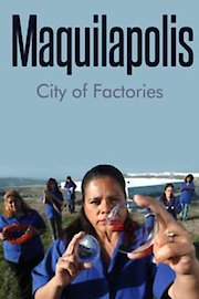 Maquilapolis: City of Factories