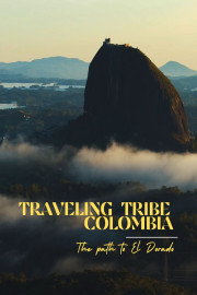 Travel Tribe Columbia: The Path to El Dorado
