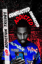 LVP Addiction Trilogy: Conflicted, Addicted, Convicted