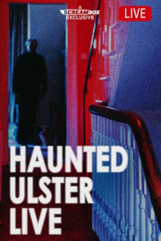 Haunted Ulster Live