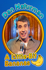 Dan Naturman: A Little Bit Bananas
