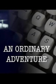 An Ordinary Adventure