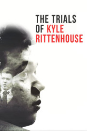 The Trials of Kyle Rittenhouse