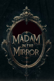 Madam in the Mirror