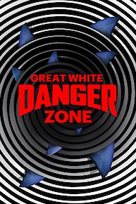 Great White Danger Zone