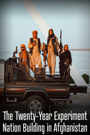 The Twenty-Year Experiment: Nation Building in Afghanistan
