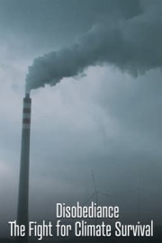 Disobediance: The Fight for Climate Survival