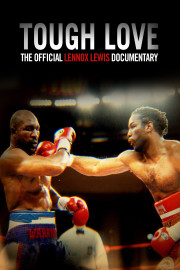 Tough Love: The Official Lennox Lewis Documentary