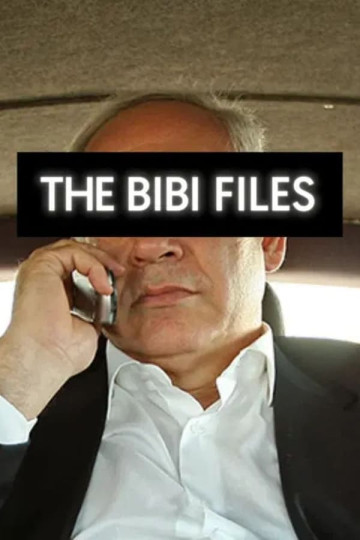 Watch The Bibi Files Online 2024 Movie Yidio