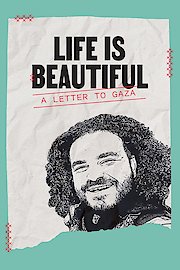 Life is Beautiful: A Letter to Gaza