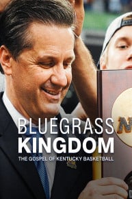 Bluegrass Kingdom: The Gospel of Kentucky Basketball