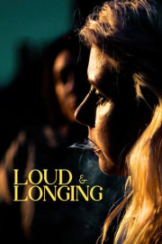 Loud & Longing