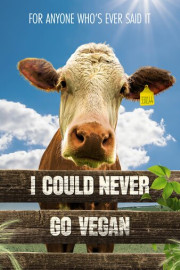 I Could Never Go Vegan