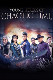 Young Heroes of Chaotic Times