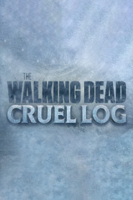 The Walking Dead: Cruel Log