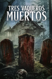 Tres Vaqueros Muertos