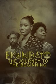 Ekundayo: The Journey to the Beginning