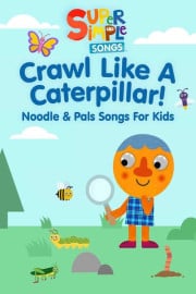 Super Simple Songs: Crawl Like a Caterpillar & More Noodle and Pals Songs