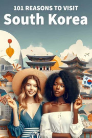 101 Reasons to Visit South Korea