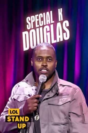 Watch LOL Stand Up: Special K Douglas Online | 2024 Movie | Yidio