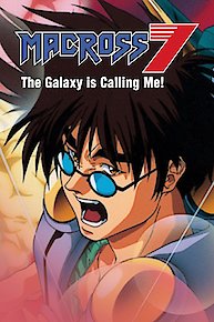 Macross 7: The Galaxy is Calling Me!