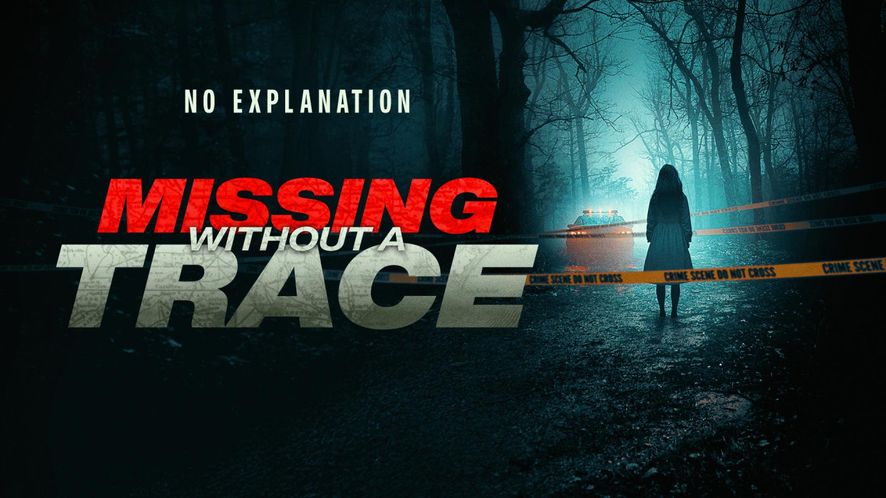 Missing Without a Trace
