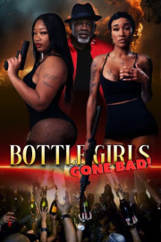 Bottle Girls Gone Bad