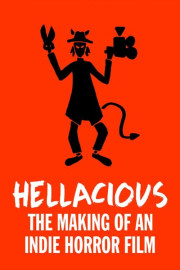 Hellacious: The Making of an Indie Horror Film