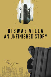 Biswas Villa: An Unfinished Story