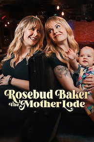 Rosebud Baker: The Mother Lode